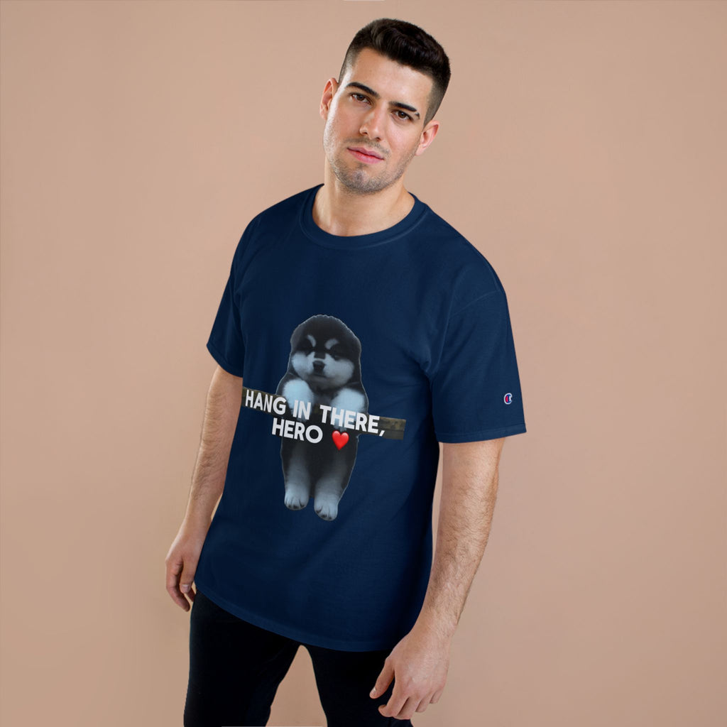 HANG IN THERE HUSKY - CHAMPION T-SHIRT