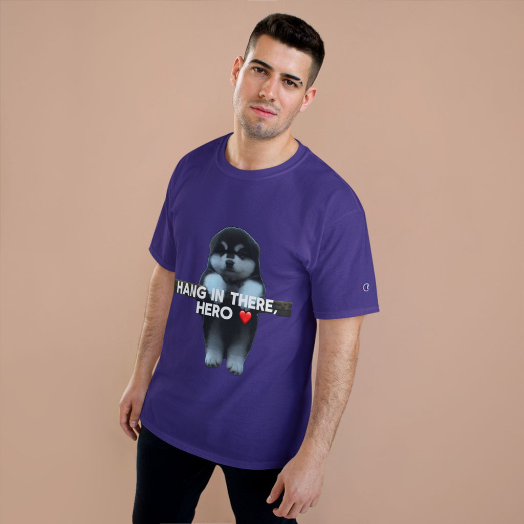 HANG IN THERE HUSKY - CHAMPION T-SHIRT