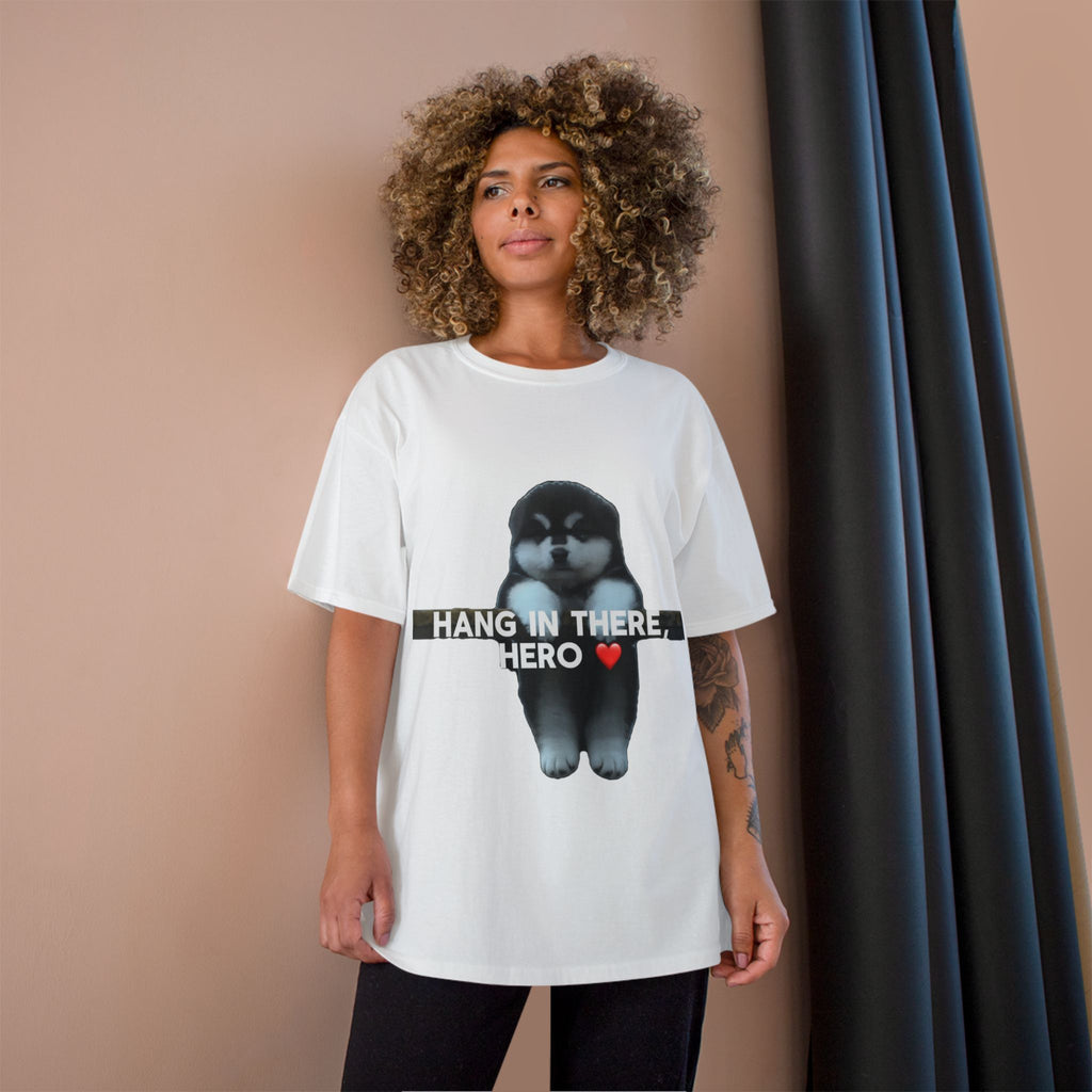 HANG IN THERE HUSKY - CHAMPION T-SHIRT