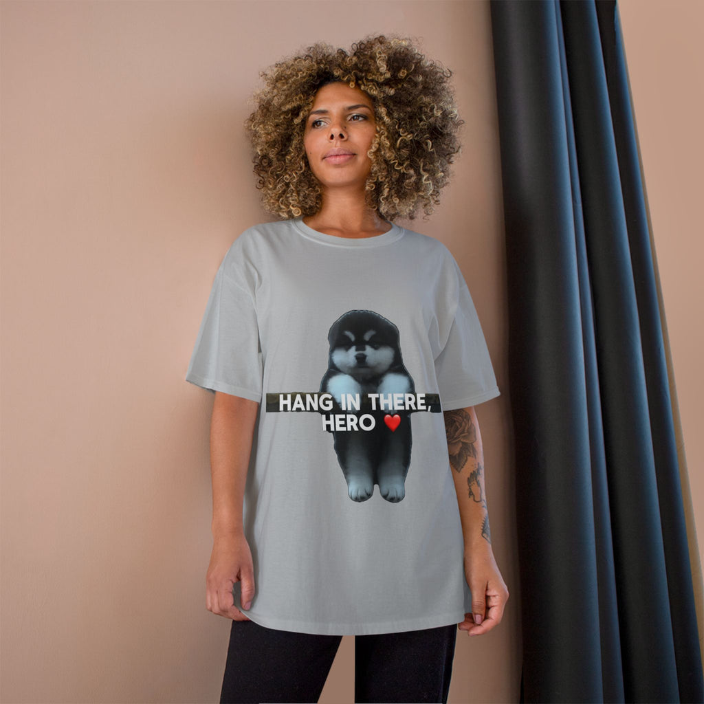 HANG IN THERE HUSKY - CHAMPION T-SHIRT