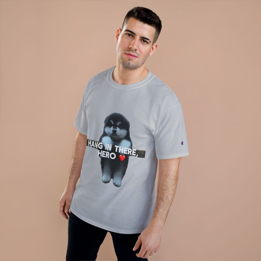HANG IN THERE HUSKY - CHAMPION T-SHIRT