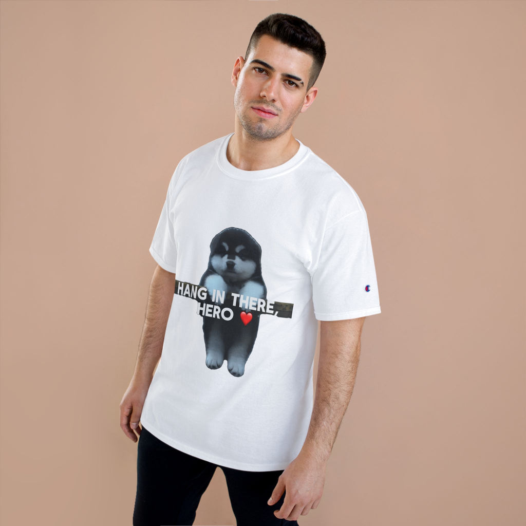 HANG IN THERE HUSKY - CHAMPION T-SHIRT