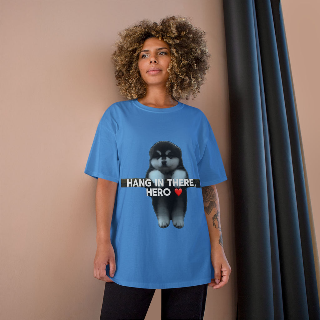 HANG IN THERE HUSKY - CHAMPION T-SHIRT